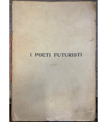 I poeti futuristi.