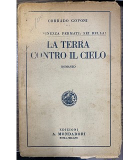 Giovinezza fermati, sei Bella! La terra contro il cielo. Romanzo.