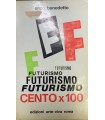 Futurismo cento X cento.