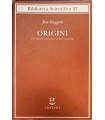 Origini. La storia scientifica della creazione.