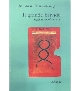 Il grande brivido. Saggi di simbolica e arte.
