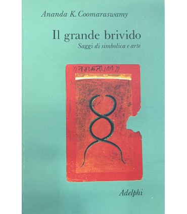Il grande brivido. Saggi di simbolica e arte.