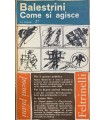 Come si agisce.