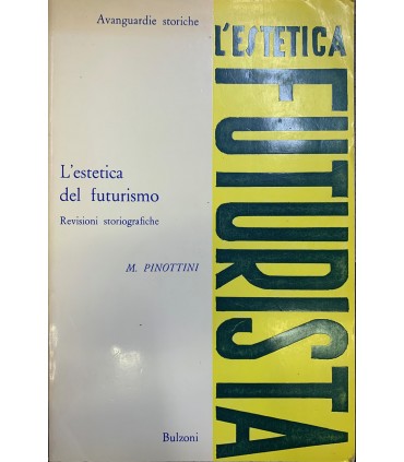 L'estetica del futurismo. Revisioni storiografiche.