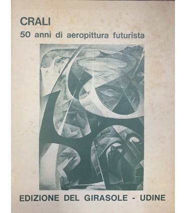 CRALI. 50 anni di aeropittura futurista.