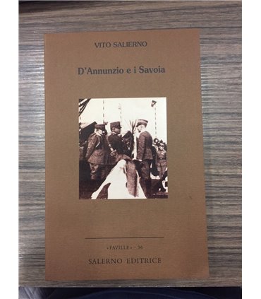 D'Annunzio e i Savoia