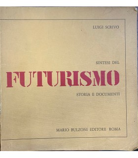 Sintesi del futurismo. Storia e documenti.