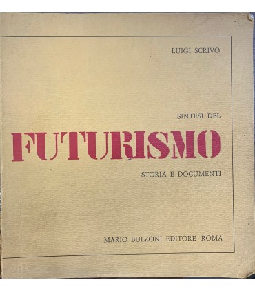 Sintesi del futurismo. Storia e documenti.