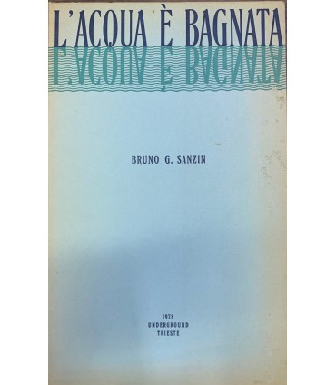 L'Acqua è bagnata.