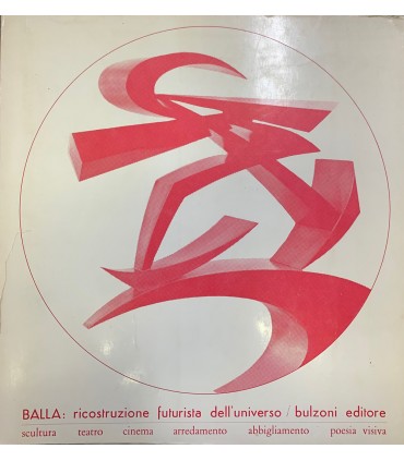Balla: Ricostruzione futurista dell'universo.