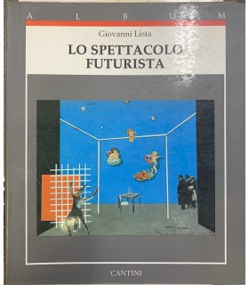 Lo spettacolo futurista.