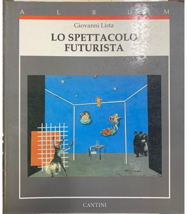 Lo spettacolo futurista.