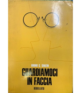 Guardiamoci in faccia.