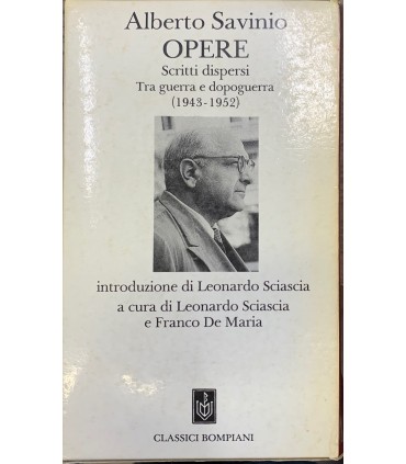 Opere. Scritti dispersi. Tra guerra e dopoguerra. (1943-1952).