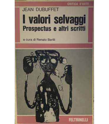 I valori selvaggi. Prospectus e altri scritti.