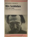 Oltre l'architettura. Scritti scelti e lettere.