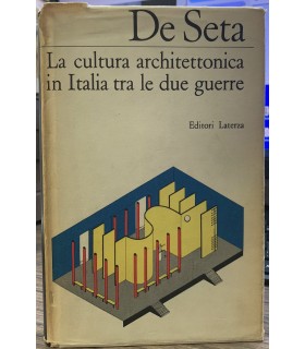 La cultura architettonica in Italia tra le due guerre.