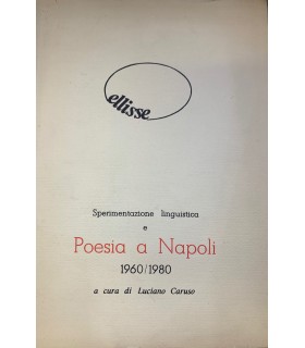 Sperimentazione linguistica e Poesia a Napoli 1960/1980.