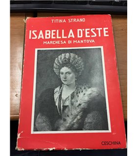 Isabella D'Este. Marchesa di Mantova