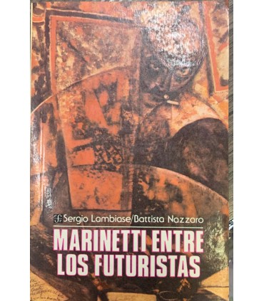 Marinetti entre los futuristas.