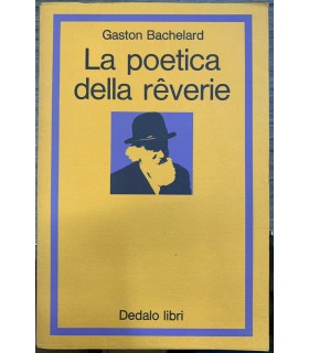 La poetica della reverie.