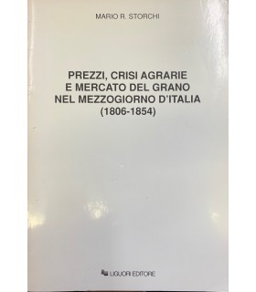 Prezzi, crisi agrarie e mercato del grano nel mezzogiorno d'Italia (1806-1854).