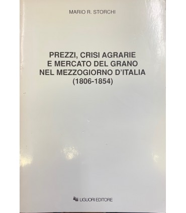 Prezzi, crisi agrarie e mercato del grano nel mezzogiorno d'Italia (1806-1854).