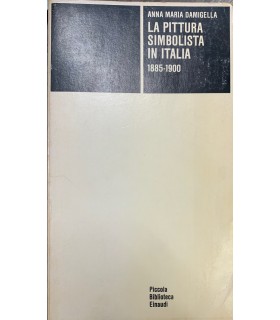 La pittura simbolista in Italia, 1885-1900.