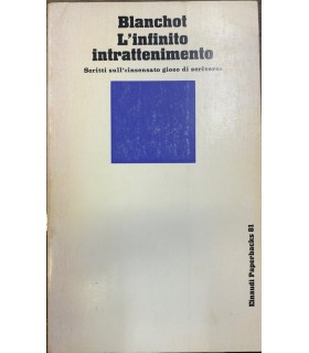 L'infinito intrattenimento. Scritti sull'insensato gioco di scrivere.