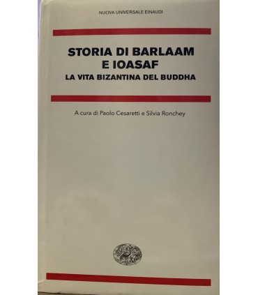 Storia di Barlaam e Ioasaf. La vita bizantina del Buddha.