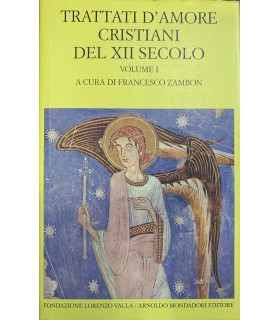 Trattati d'amore cristiani del XII secolo. Vol. 1.