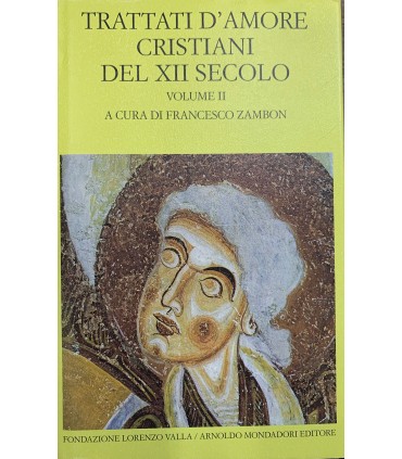 Trattati d'amore cristiani del XII secolo. Vol. 2.