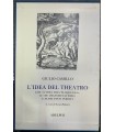 L'Idea del theatro con "l'idea dell'eloquenza", il "De Transumatatione" e altri testi inediti.