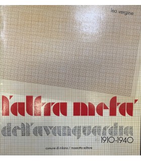 L'altra metà dell'avanguardia. 1910-1940.