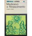 Medioevo e rinascimento.
