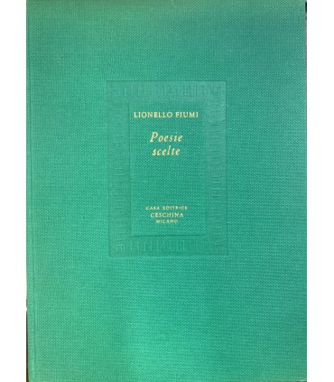Poesie scelte. (1912-1961).