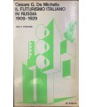 Il futurismo italiano in Russia 1909-1929.