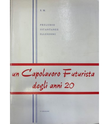 Preludio istantanee illusioni.