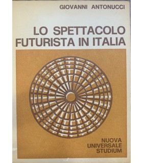 Lo spettacolo futurista in Italia.