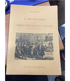 Il brigantaggio e l'opera dell'esercito italiano dal 1860 al 1870