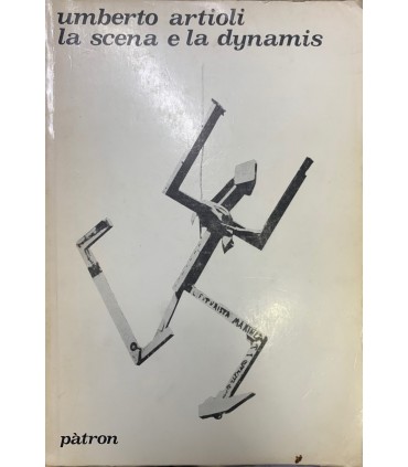 La scena e la dynamis. (Immaginario e struttura nelle sintesi futuriste).
