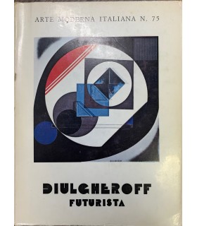 Djulgheroff Futurista. Collages e poolimaterici 1927/1977.