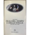 Figli del tempo e delle stelle. Storia delle nostre origini.