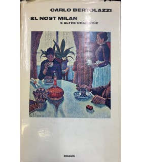 El nost Milan e altre commedie.