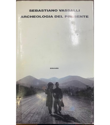 Archeologia del presente.