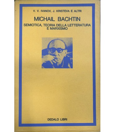 Michail Bachtin. Semiotica, teoria della letteratura e marxisno.