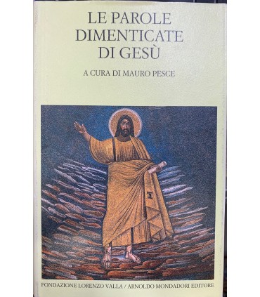 Le parole dimenticate di Gesù.
