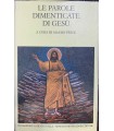 Le parole dimenticate di Gesù.
