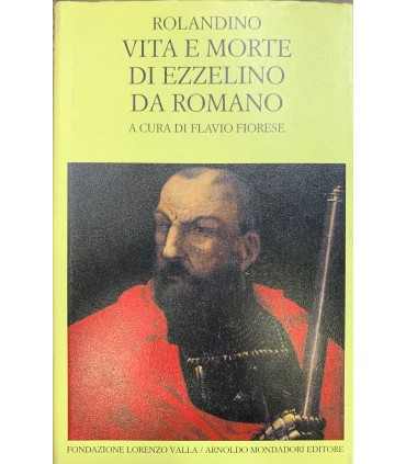 Vita e morte di Ezzelino da Romano.