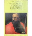 Vita e morte di Ezzelino da Romano.